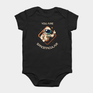 You Are Spacetacular! Baby Bodysuit